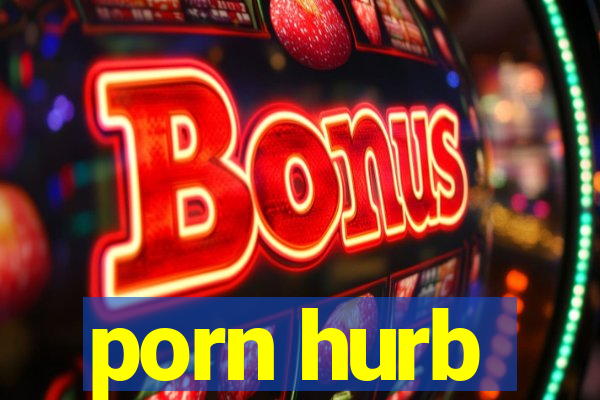 porn hurb